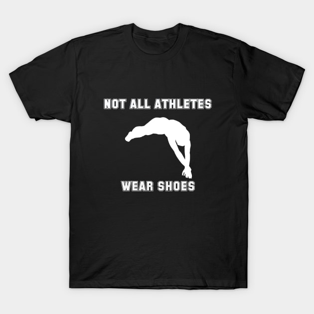 Swimming - Not All Athletes Wear Shoes T-Shirt by Kudostees